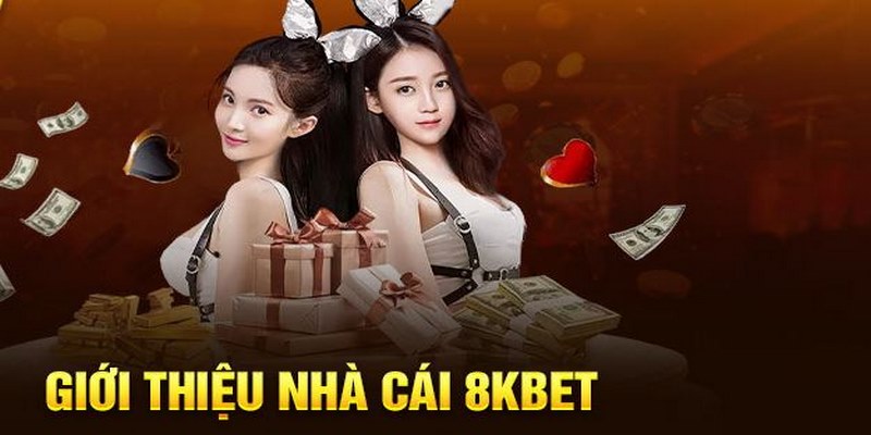 Giới thiệu nhà cái 8KBET